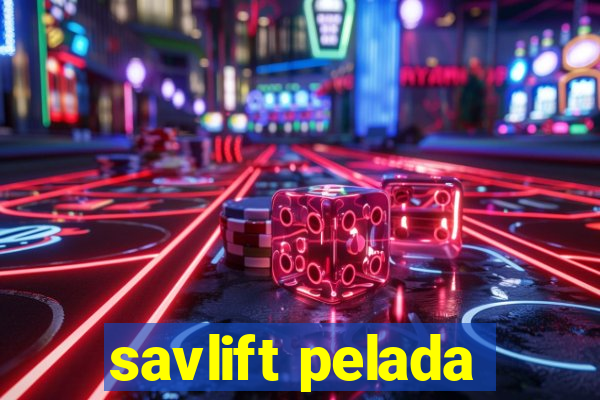 savlift pelada